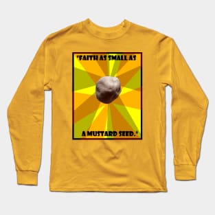 Faith Mustard seed Long Sleeve T-Shirt